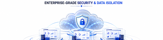Enterprise-Grade Security & Data Isolation